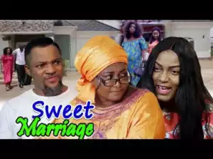 Sweet Marriage Season 3&4 - Ebere Okaro 2019
